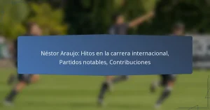 Néstor Araujo: Hitos en la carrera internacional, Partidos notables, Contribuciones